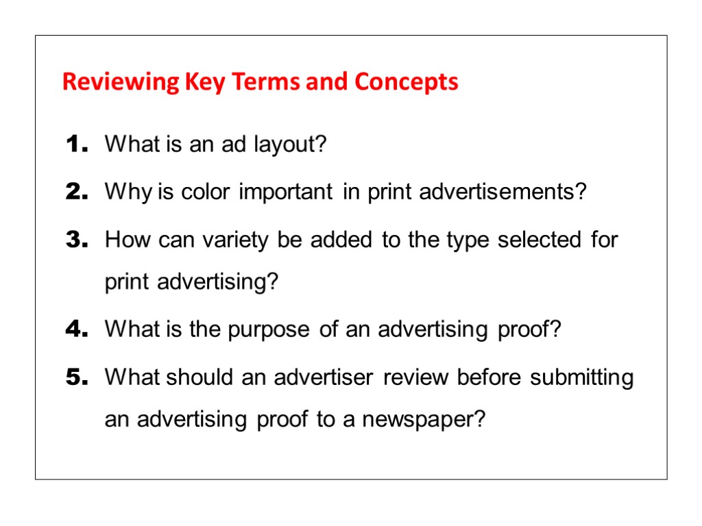 Reviewing Key Terms and Concepts 1. What is an ad layout? 2. Why is